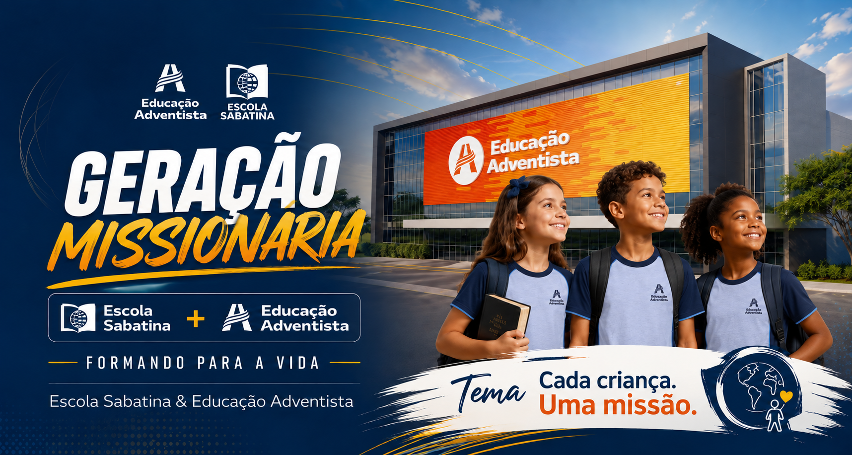 Geração Missionária: três crianças usando o uniforme da Educação Adventista. Escola Sabatina e Educação Adventista, formando para a vida. Tema: cada criança, uma missão.